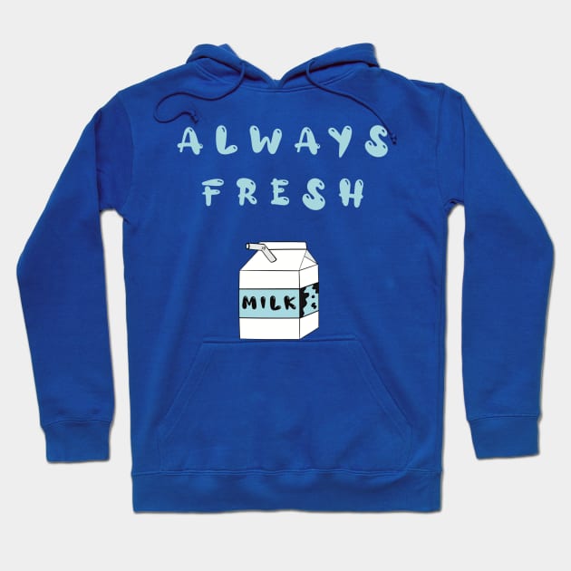 Always Fresh Milk Carton Hoodie by NikStam